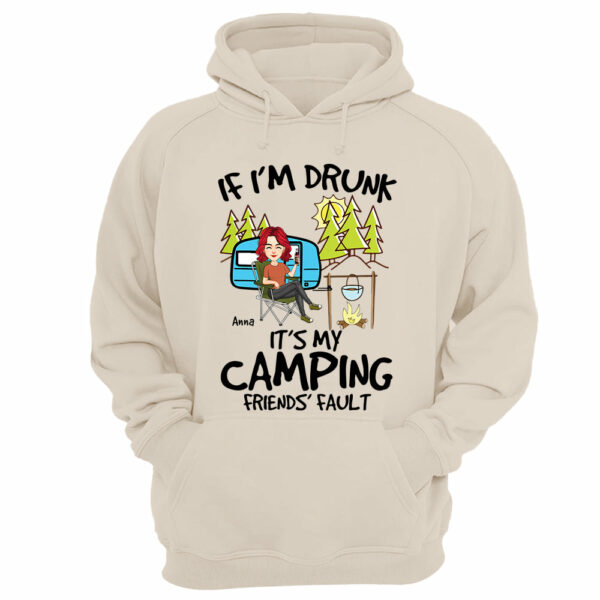 If I'm Drunk, It's My Camping Friends' Fault - Custom Shirt For Camping Lovers, Camping Teamates NA04 - Image 8