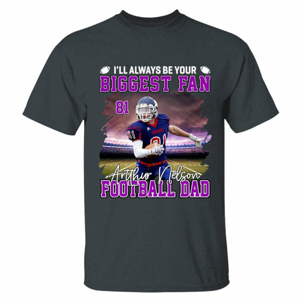 I'll Always Be Your Biggest Fan Personalized Game Day Shirt Custom Photo & Nickname - Image 6