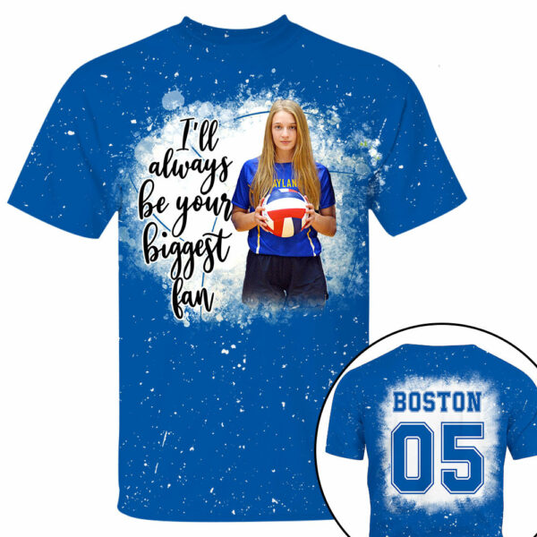 I'll Always Be Your Biggest Fan Personalized Shirt Custom Photo Player Sport Mom Shirt K1702 - Image 2