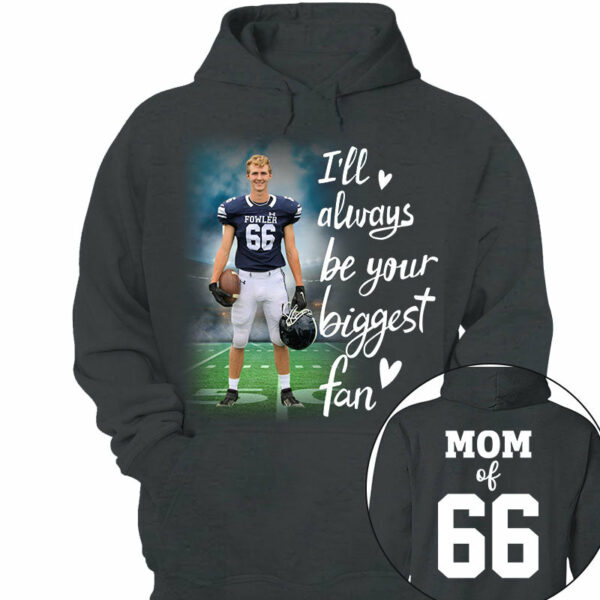 I'll Always Be Your Biggest Fan Personalized Shirt Custom Sport and Player Sport Mom Shirt K1702 - Image 8