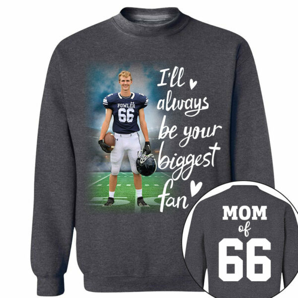 I'll Always Be Your Biggest Fan Personalized Shirt Custom Sport and Player Sport Mom Shirt K1702 - Image 5
