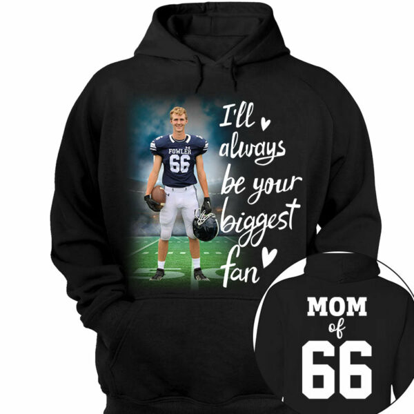 I'll Always Be Your Biggest Fan Personalized Shirt Custom Sport and Player Sport Mom Shirt K1702 - Image 7