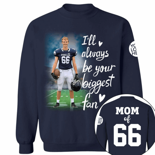I'll Always Be Your Biggest Fan Personalized Shirt Custom Sport and Player Sport Mom Shirt vr2 - Image 4