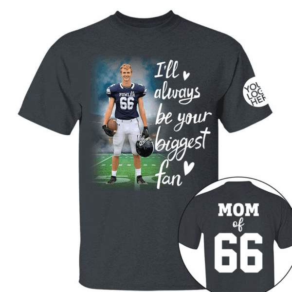 I'll Always Be Your Biggest Fan Personalized Shirt Custom Sport and Player Sport Mom Shirt vr2 - Image 6