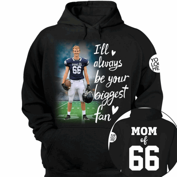 I'll Always Be Your Biggest Fan Personalized Shirt Custom Sport and Player Sport Mom Shirt vr2 - Image 2