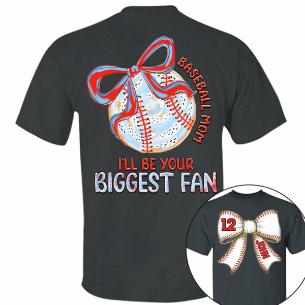 I'll Be Your Biggest Fan - Baseball Mom Shirt, Personalized Baseball Shirt, Gift For Baseball Lover A2110 - Image 5