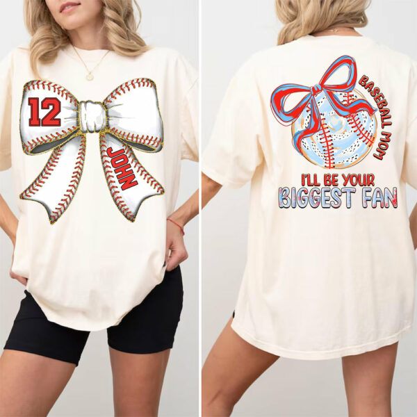 I'll Be Your Biggest Fan - Baseball Mom Shirt, Personalized Baseball Shirt, Gift For Baseball Lover A2110