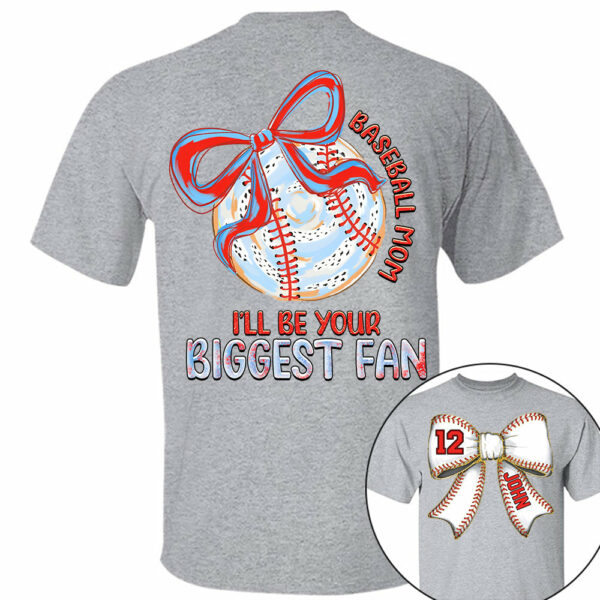 I'll Be Your Biggest Fan - Baseball Mom Shirt, Personalized Baseball Shirt, Gift For Baseball Lover A2110 - Image 3