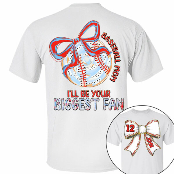 I'll Be Your Biggest Fan - Baseball Mom Shirt, Personalized Baseball Shirt, Gift For Baseball Lover A2110 - Image 2