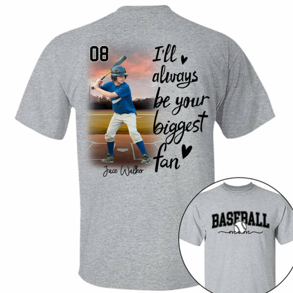 I'll Be Your Biggest Fan - Personalize Baseball Shirt Gift for Baseball Mom, Fall Baseball Season Shirt DO99 - Image 4