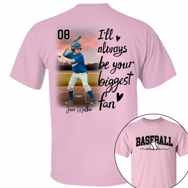 I'll Be Your Biggest Fan - Personalize Baseball Shirt Gift for Baseball Mom, Fall Baseball Season Shirt DO99 - Image 5