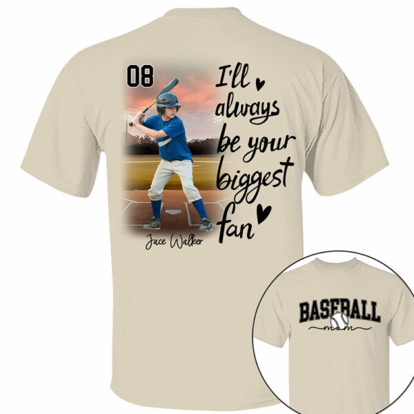 I'll Be Your Biggest Fan - Personalize Baseball Shirt Gift for Baseball Mom, Fall Baseball Season Shirt DO99 - Image 3