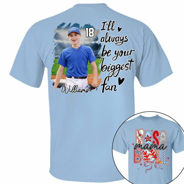 I'll Be Your Biggest Fan - Personalize Baseball Shirt Gift for Baseball Mom Tu24 - Image 8