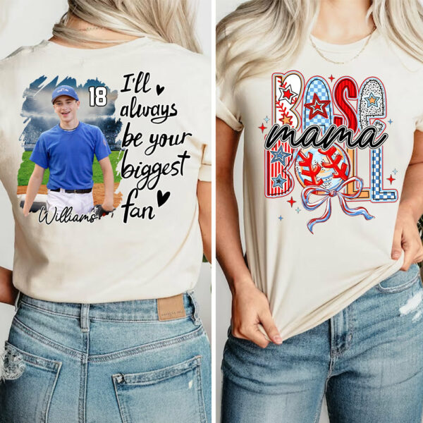 I'll Be Your Biggest Fan - Personalize Baseball Shirt Gift for Baseball Mom Tu24