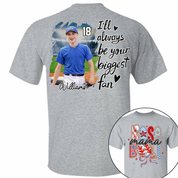 I'll Be Your Biggest Fan - Personalize Baseball Shirt Gift for Baseball Mom Tu24 - Image 7