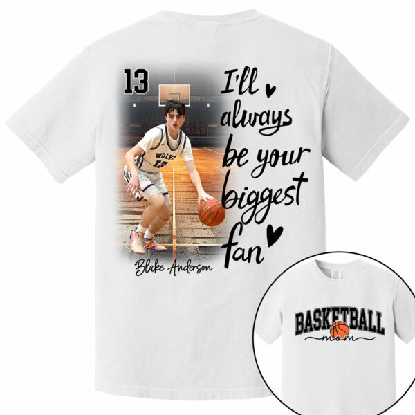 I'll Be Your Biggest Fan - Personalize Basketball Shirt Gift for Basketball Mom, Fall Basketball Season Shirt - Image 11
