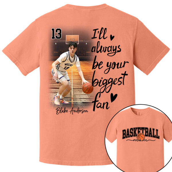 I'll Be Your Biggest Fan - Personalize Basketball Shirt Gift for Basketball Mom, Fall Basketball Season Shirt - Image 10