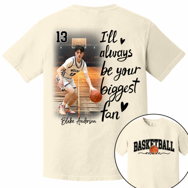 I'll Be Your Biggest Fan - Personalize Basketball Shirt Gift for Basketball Mom, Fall Basketball Season Shirt - Image 6