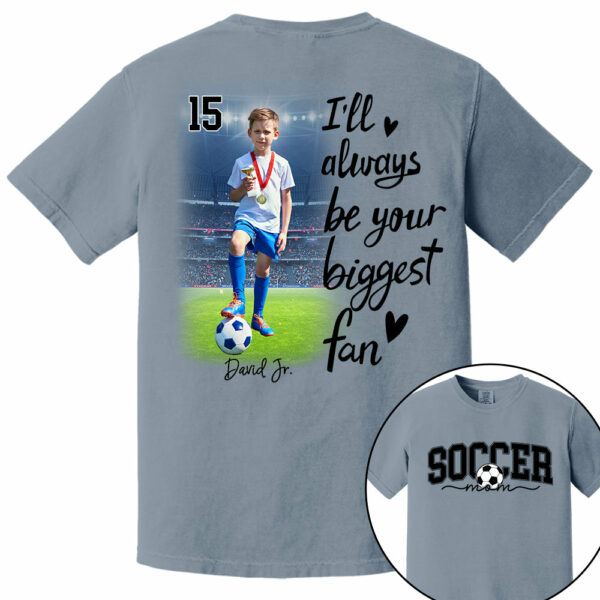 I'll Be Your Biggest Fan - Personalize Soccer Shirt Gift for Soccer Mom, Fall Soccer Season Shirt - Image 9