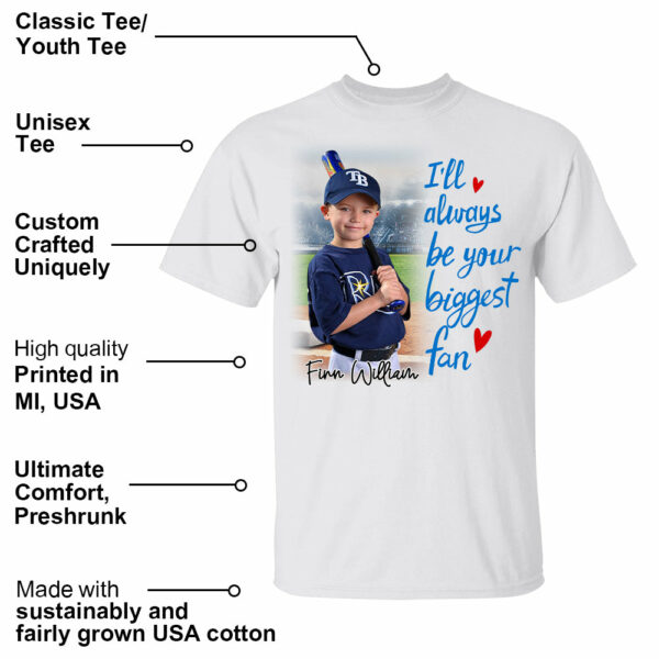 I'll Be Your Biggest Fan, Custom Photo Baseball Shirt, Baseball Mom Shirt A2110 - Image 2