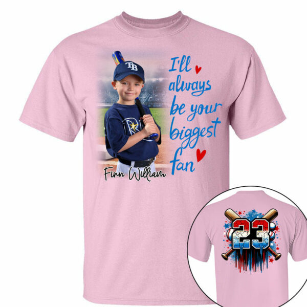 I'll Be Your Biggest Fan, Custom Photo Baseball Shirt, Baseball Mom Shirt A2110 - Image 9