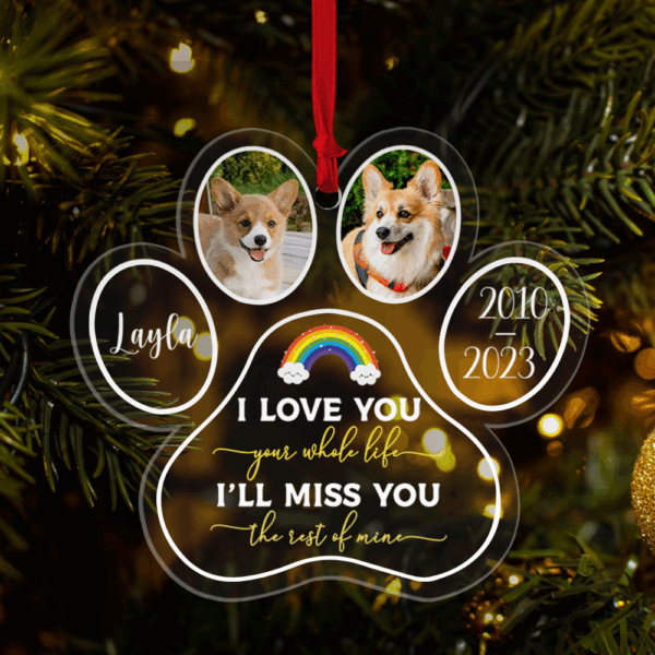 I'll Miss You The Rest Of Mine - Shaped Acrylic Ornament - Memorial, Sympathy Gift For Dog Lovers, Cat Lovers - Image 7