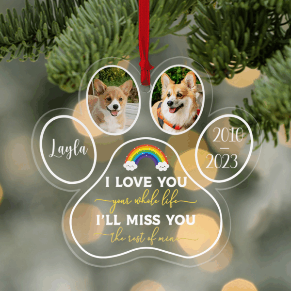 I'll Miss You The Rest Of Mine - Shaped Acrylic Ornament - Memorial, Sympathy Gift For Dog Lovers, Cat Lovers - Image 6