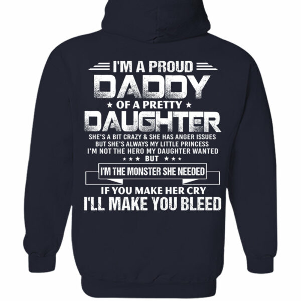 I'm A Proud Daddy Of A Pretty Daughter She's A Bit Crazy & Having Anger Issues Shirt Perfect Gift For Dad - Image 7