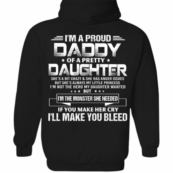 I'm A Proud Daddy Of A Pretty Daughter She's A Bit Crazy & Having Anger Issues Shirt Perfect Gift For Dad - Image 13