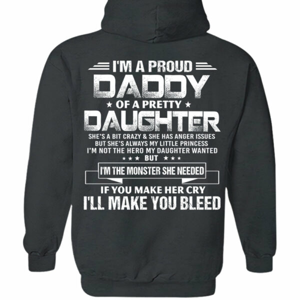 I'm A Proud Daddy Of A Pretty Daughter She's A Bit Crazy & Having Anger Issues Shirt Perfect Gift For Dad - Image 9