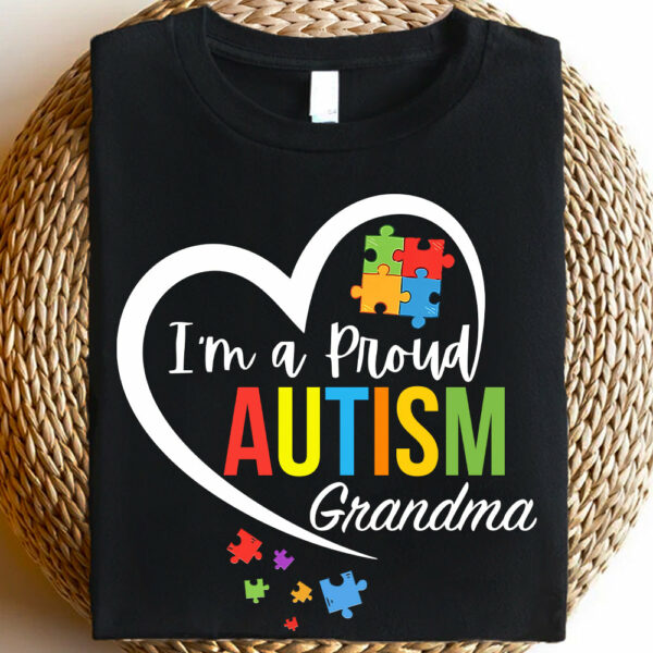 Im A Proud Grandma Love Heart Autism Awareness Puzzle Autism - Personalized Shirts