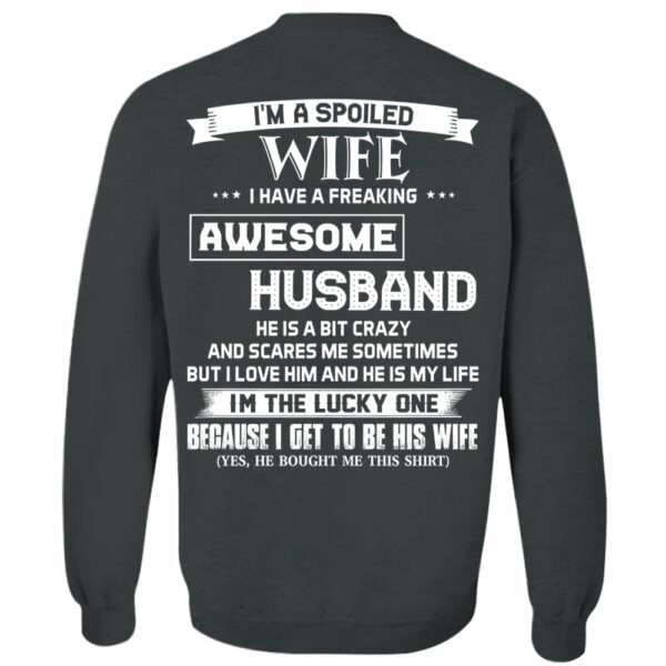 I'm A Spoiled Wife I Have A Freaking Awesome Husband Shirt Perfect Gift For Wife - Image 14