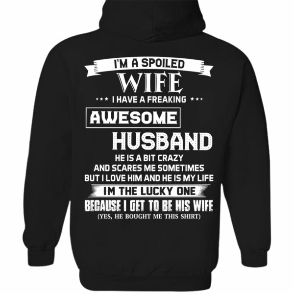 I'm A Spoiled Wife I Have A Freaking Awesome Husband Shirt Perfect Gift For Wife - Image 12