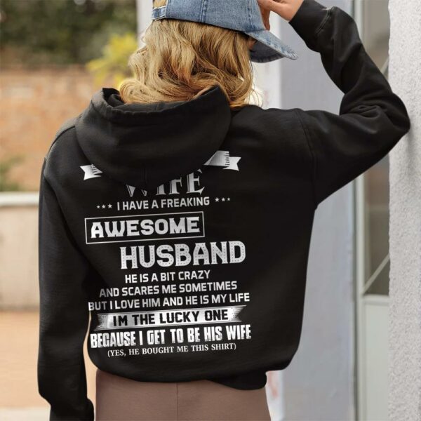 I'm A Spoiled Wife I Have A Freaking Awesome Husband Shirt Perfect Gift For Wife - Image 3