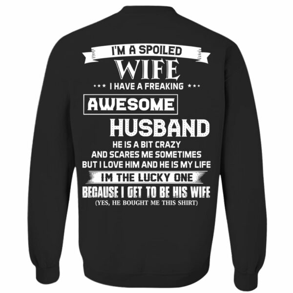 I'm A Spoiled Wife I Have A Freaking Awesome Husband Shirt Perfect Gift For Wife - Image 8