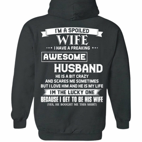 I'm A Spoiled Wife I Have A Freaking Awesome Husband Shirt Perfect Gift For Wife - Image 9