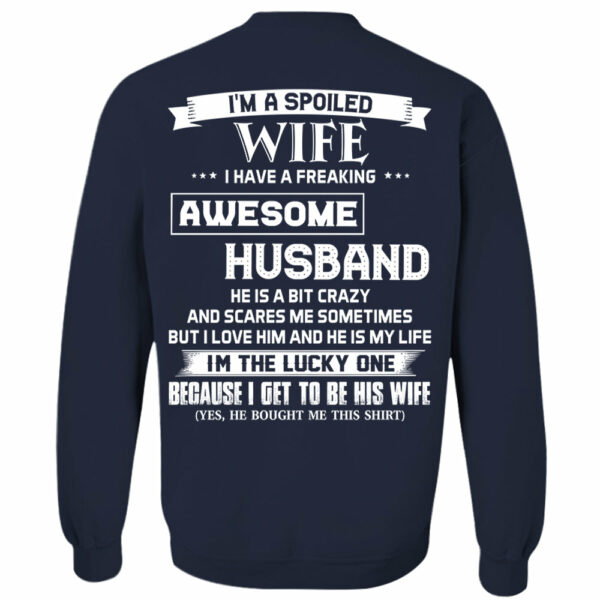 I'm A Spoiled Wife I Have A Freaking Awesome Husband Shirt Perfect Gift For Wife - Image 13