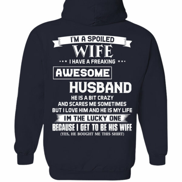 I'm A Spoiled Wife I Have A Freaking Awesome Husband Shirt Perfect Gift For Wife - Image 5
