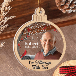 I'm Always With You - Personalized Custom 2 Layered Mix Ornament
