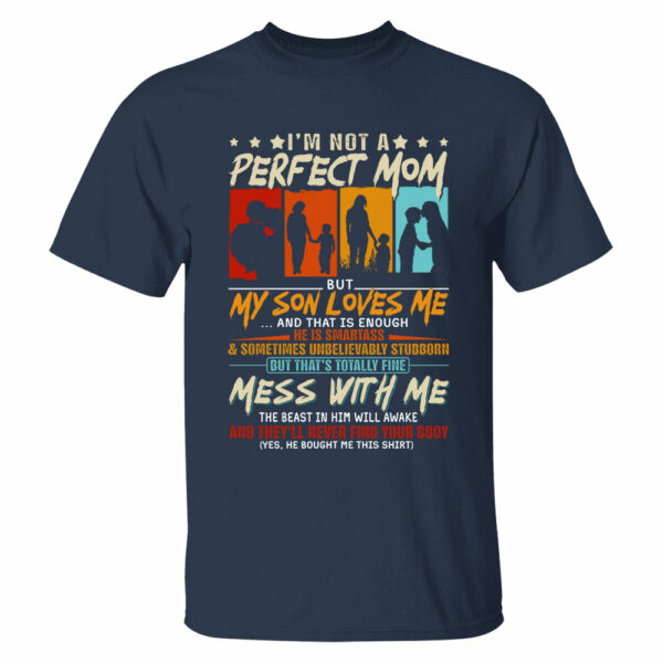 I'm Not A Perfect Mom But My Son Loves Me Shirt Gift For Mom From Son - Motherâ€™s Day Gift - Image 3