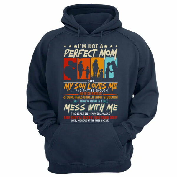 I'm Not A Perfect Mom But My Son Loves Me Shirt Gift For Mom From Son - Motherâ€™s Day Gift - Image 14