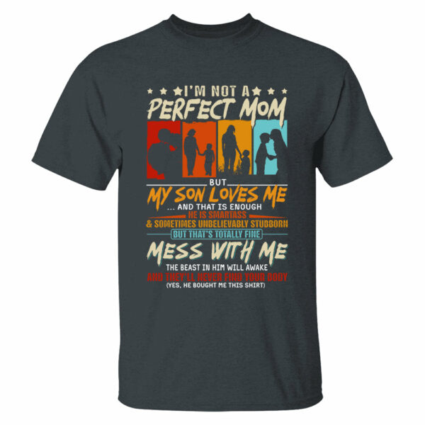 I'm Not A Perfect Mom But My Son Loves Me Shirt Gift For Mom From Son - Motherâ€™s Day Gift - Image 2