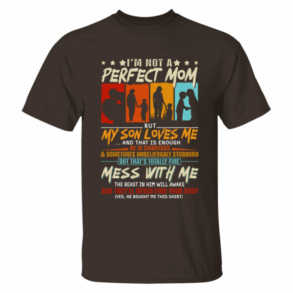 I'm Not A Perfect Mom But My Son Loves Me Shirt Gift For Mom From Son - Motherâ€™s Day Gift - Image 6