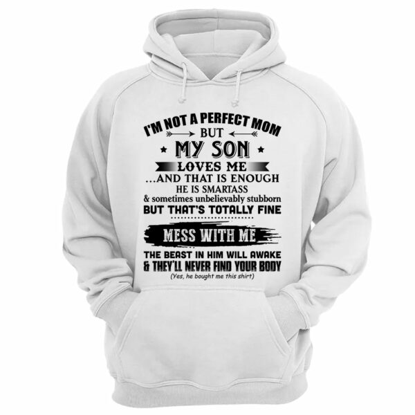 I'm Not A Perfect Mom But My Son Loves Me Shirt Gift For Mom From Son - Image 14