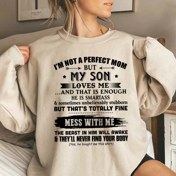 I'm Not A Perfect Mom But My Son Loves Me Shirt Gift For Mom From Son - Image 3