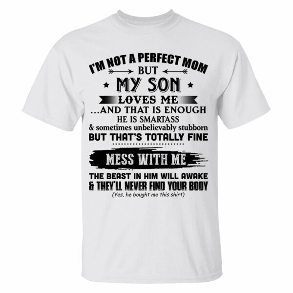 I'm Not A Perfect Mom But My Son Loves Me Shirt Gift For Mom From Son - Image 5