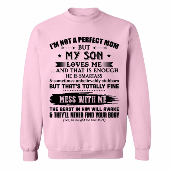 I'm Not A Perfect Mom But My Son Loves Me Shirt Gift For Mom From Son - Image 11