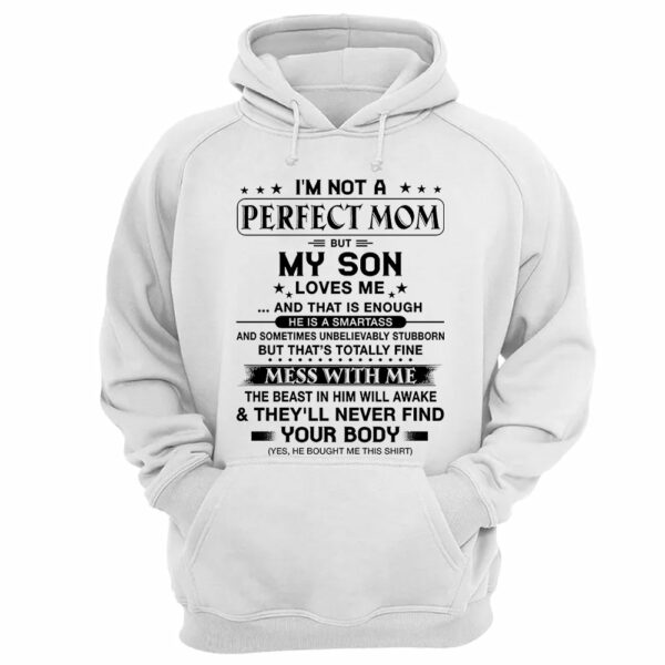 I'm Not A Perfect Mom But My Son Loves Me Shirt Shirt Perfect Gift For Mom - Image 9