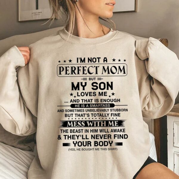 I'm Not A Perfect Mom But My Son Loves Me Shirt Shirt Perfect Gift For Mom - Image 3