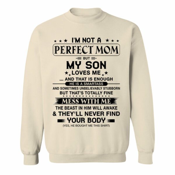 I'm Not A Perfect Mom But My Son Loves Me Shirt Shirt Perfect Gift For Mom - Image 15